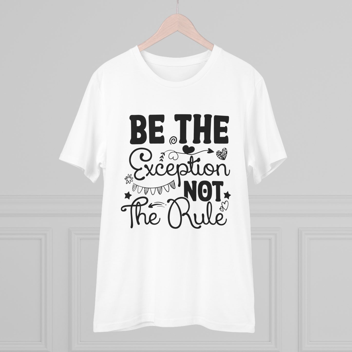 Be the exception, not the rule - Organic Unisex T-shirt